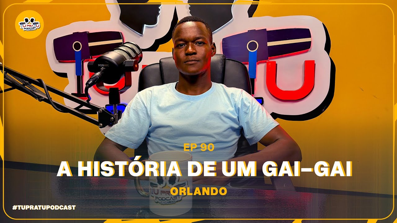 ORLANDO (GAI-GAI) | TU PRA TU PODCAST | EP90