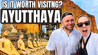 Is Ayutthaya WORTH visiting Thailands Ancient Capital City ??