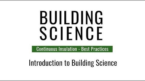 The "Perfect" Wall Part 1 - Intro to Building Science