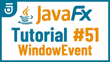 WindowEvent | JavaFX GUI Tutorial for Beginners