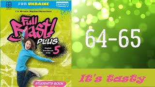 картинка: Full Blast! Plus 5 НУШ Module 5 It's tasty. Lesson 5b pp. 64-65 Student's Book