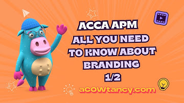 Understanding Branding for the ACCA APM Exam