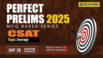Perfect Prelims 2025: UPSC CSAT preparation | APSC CSAT Paper | SPM IAS Academy