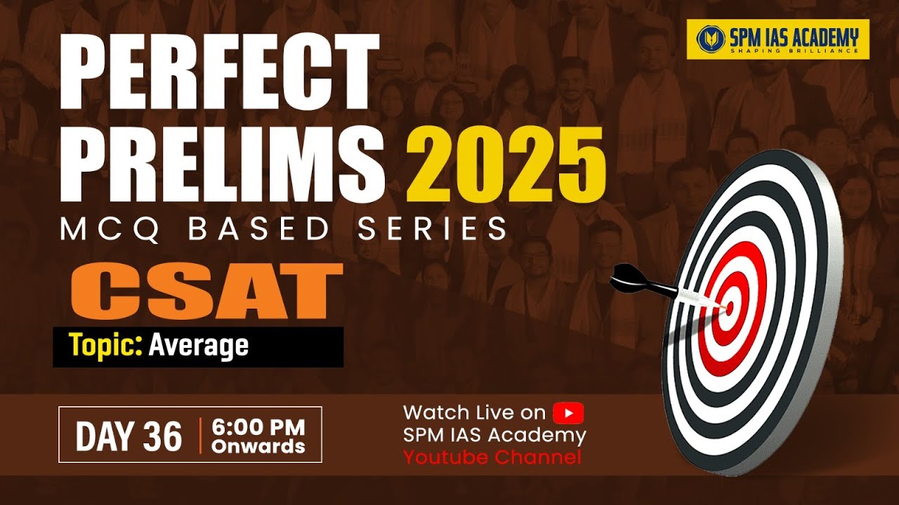 Perfect Prelims 2025: UPSC CSAT preparation | APSC CSAT Paper | SPM IAS Academy