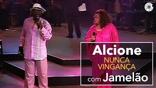 Video thumbnail of "Alcione | "Nunca / Vingança" com Jamelão | Em Grandes Encontros"