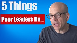 5 Things You Should Never Do as a Leader or Manager
