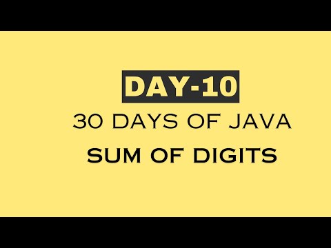 day 10 | 30 Days of JAVA  | Sum of Digits | Java