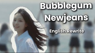 NEWJEANS “Bubblegum” || English rewrite || lyrics are on the description !