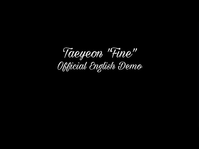 ‘Fine’ (Taeyeon) Full English Official Demo class=