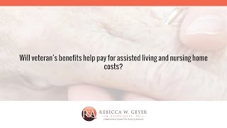 Will veteran's benefits help pay for assisted living and nursing home costs?