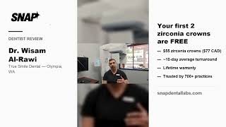 Snap Dental Labs Review - Dr. Wisam Al-Rawi