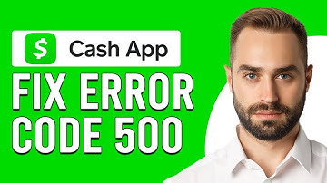 How To Fix Cash App Error Code 500 (How Do I Fix/Solve Error Code 500 In Cash App?)