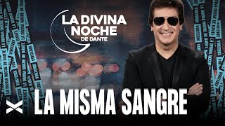 La Misma Sangre - La Divina Noche de Dante Gebel