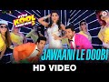 Jawaani Le Doobi 1080P UHD