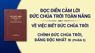 Lời Đức Chúa Trời | Chính Đức Chúa Trời, Đấng độc nhất III Thẩm quyền của Đức Chúa Trời (II) (Phần 3)