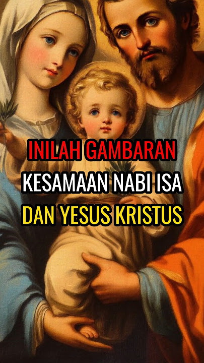 INILAH GAMBARAN KESAMAAN NABI ISA DAN YESUS KRISTUS #shortsfeed @tanyailmuindonesia