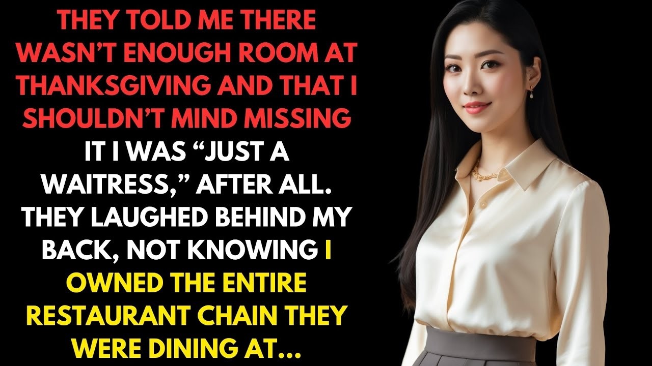 They Kicked Me Out Of Family Thanksgiving For Being  Just A Waitress,  Then They Saw My Net Worth