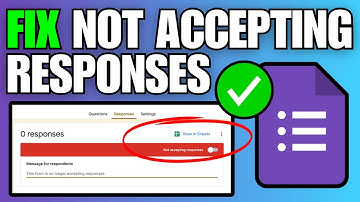 How To Fix Google Form Not Accepting Responses