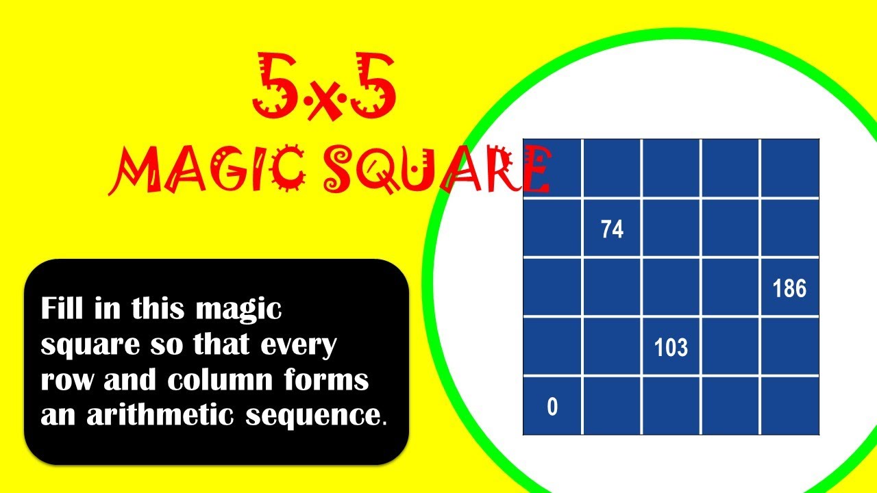 can-you-fill-5x5-magic-square-with-arithmetic-sequence-see-the