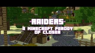 Raiders-a minecraft parody of closer by ...