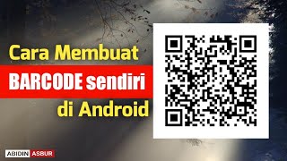 Cara Membuat Barcode Sendiri di Android || Tutorial Abidin Asbur screenshot 4