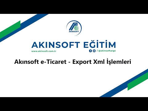 AKINSOFT e-Ticaret Export Xml İşlemleri
