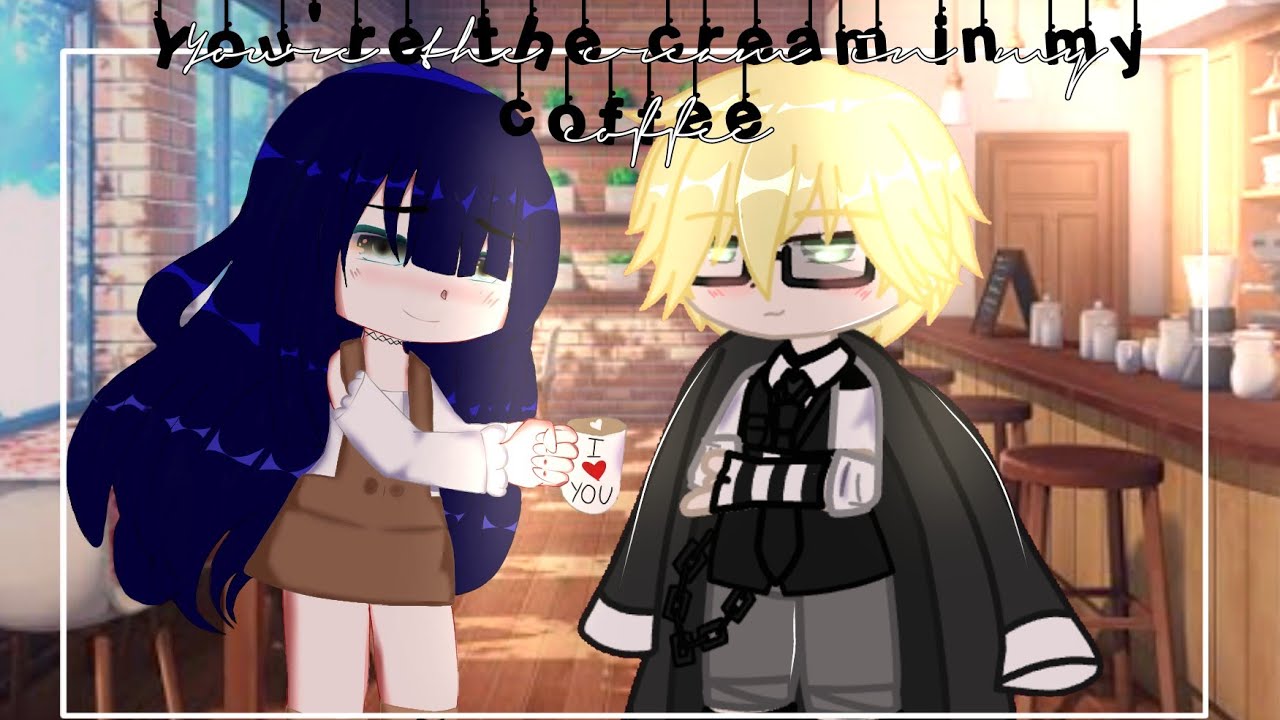 You're the cream in my coffee ✨ ☕ | Mlb | Gachaclub | GCMM | Miraculous ladybug 🐞🐾 (Romantic movie)