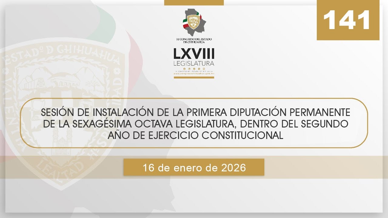 🟣 141 Sesión de la Primera Diputación Permanente - II Año  LXVIII - 16 de enero 2026