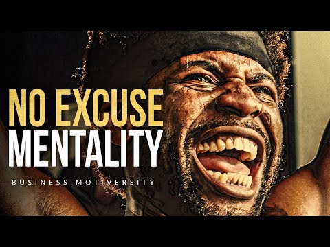 EVERY SINGLE DAY MENTALITY, NO EXCUSES - Business Motivation