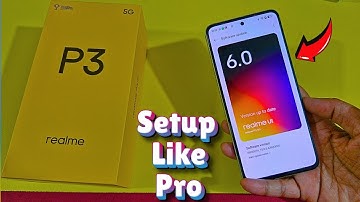 Realme P3 5G First Time Setup Like Pro for Best User Experience