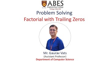Factorial with Trailing Zeros | Geeks for geeks | ABES Engineering College
