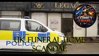 UK Funeral Home Scandal