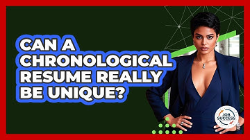 Can A Chronological Resume Really Be Unique? - Job Success Network