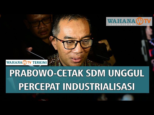 Keterangan Pers Mendiktisaintek Brian Yuliarto, Percepatan Industrialisasi Nasional | Wahana Terkini
