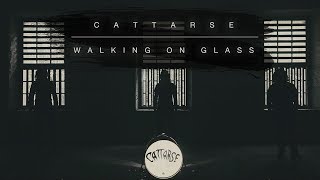 Cattarse - Walking on Glass [Official Video]