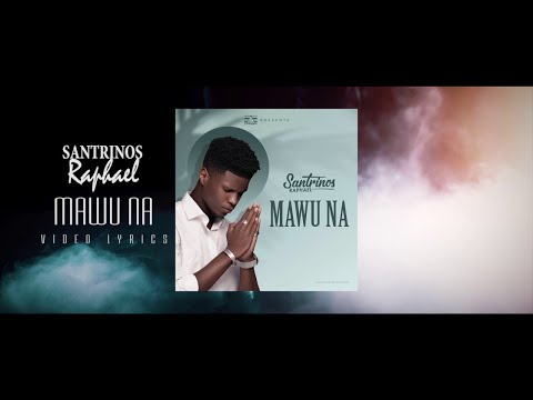 Santrinos Raphael - Mawu Na ( Audio Officiel)