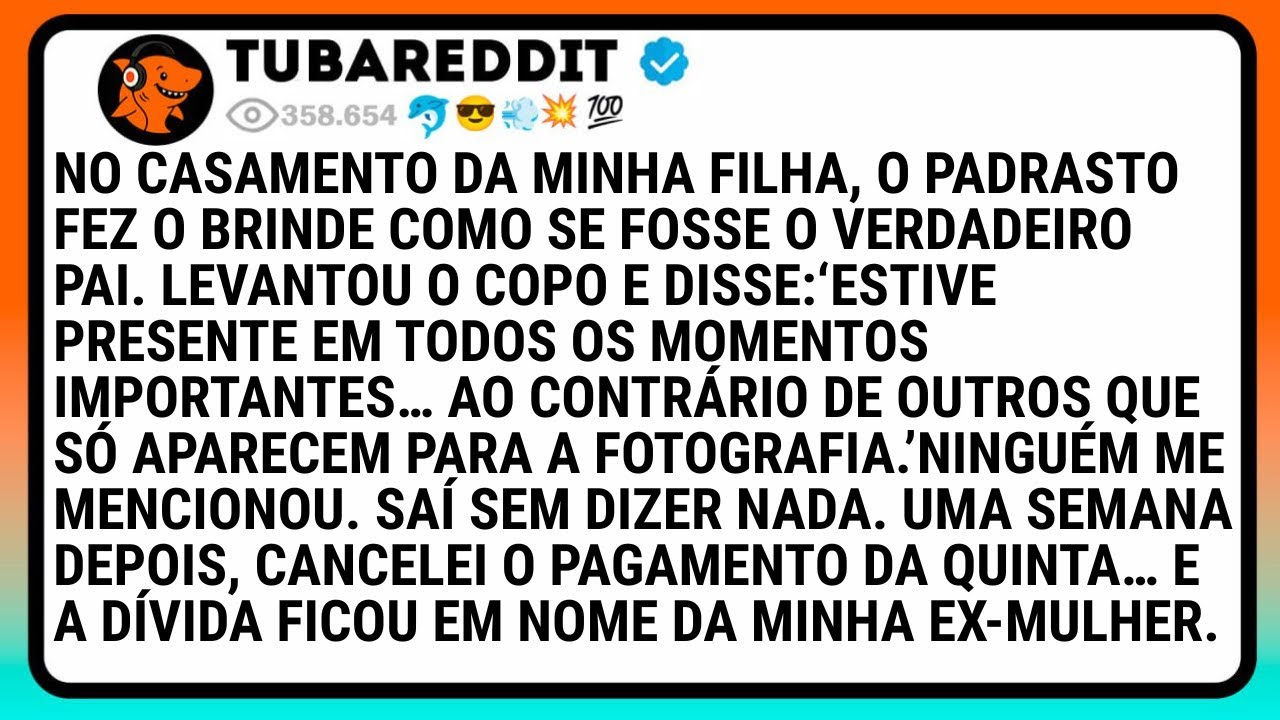 No Casamento Da Minha Filha, O Padrasto Fez O Brinde Como Se Fosse O Verdadeiro Pai. Levantou O Copo