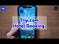 Trip.com မှာ Hotel Booking လုပ်နည်း