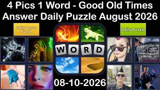 4 Pics 1 Word - ANSWER 10 August 2026 –Good Old Time - Daily Puzzle + Bonus (Solution) screenshot 3