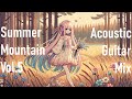 [Summer Mountain] [vol.5] [45 mins] Chill & relaxed acoustic guitar solo mix (focus/study beats)