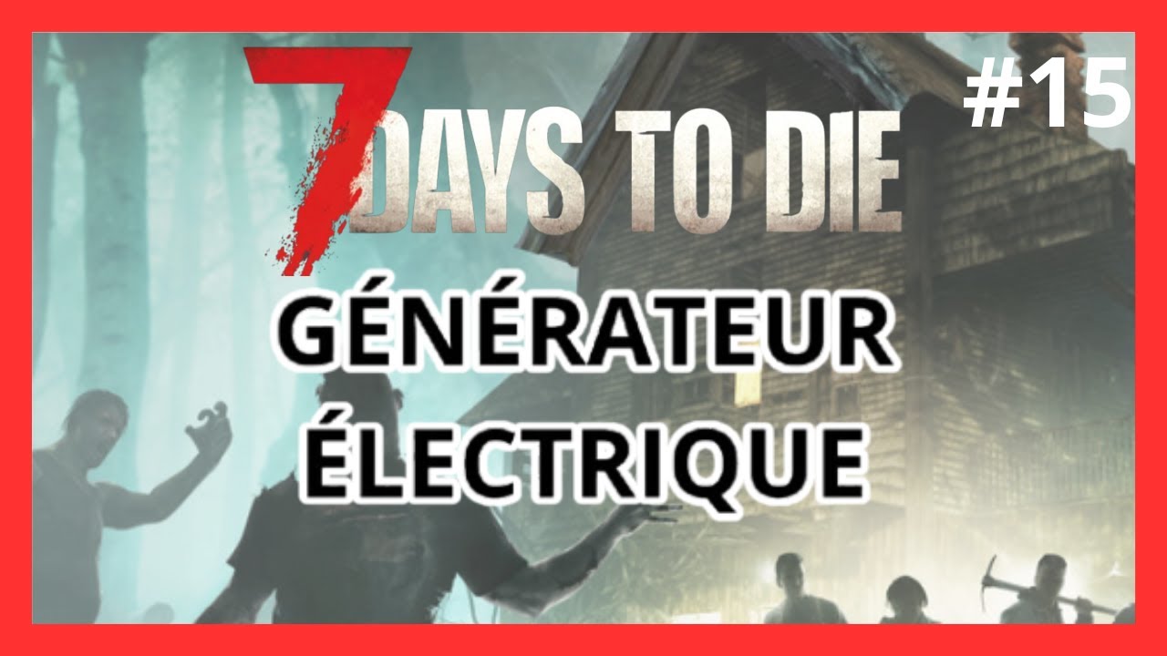 Comment Faire Fonctionner Les Lampes Electriques7 Days To Die