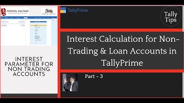 How to Setup Interest Calculation for Non-Trading & Loans in TallyPrime (Part – 3)
