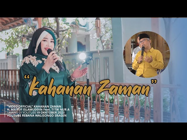 KAHANAN ZAMAN - H. Ma'ruf Islamuddin Feat. Titik Nur A | Rebana Walisongo Sragen class=