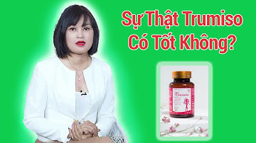 Truyền hình nói về viên uống nở ngực Trumiso có thật sự tốt không?