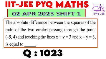 The absolute difference between squares of radii of  two circles passing through the point  (–9, 4)