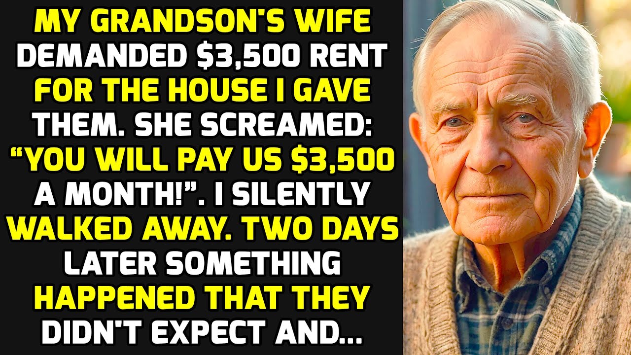 My Grandson's Wife Demanded $3,500 Rent For The House I Gave Them. So I Evicted Him And... STORIES