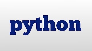 python meaning and pronunciation