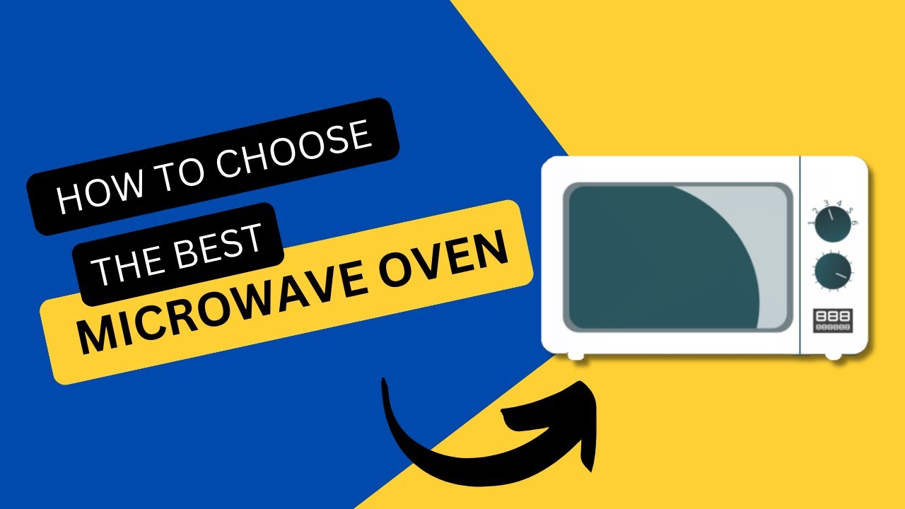 Microwave Oven Buying Guide What to Look For When Choosing One ! YouTube