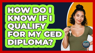 How Do I Know If I Qualify For My GED Diploma?