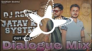 Jatav Ka System (DJ Remix) (जाटव हो स तगड़ी तोप) Gaurav Dadha Dialogue EDM mix by DJ NKS BSR UP 13